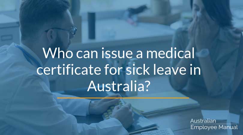 Who Can Issue A Medical Certificate For Sick Leave In Australia