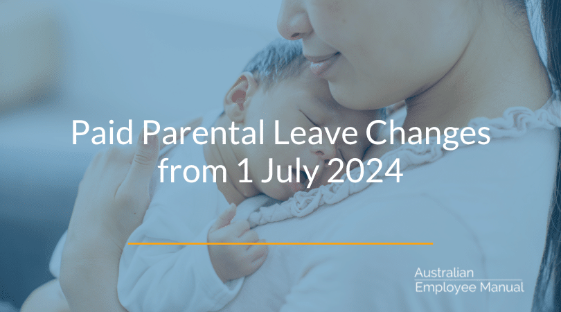 Paid Parental Leave Changes from 1 July 2024